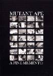 Mutant Ape : A Fine Memento
